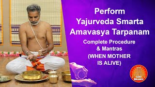 Amavasai tharpanam in tamil Yajurveda  WHEN MOTHER IS ALIVE Procedure amp mantraMahalaya Amavasya [upl. by Hospers]