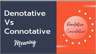 Difference between Connotative and Denotative meaning  Denotative vs Connotative [upl. by Aneeuqahs]