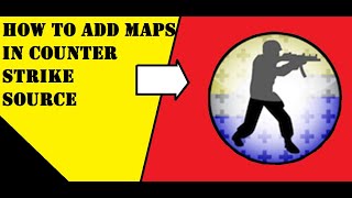 How to add maps in counter strike source 2020 [upl. by Htebesile]