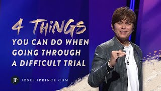 4 Things You Can Do When Going Through A Difficult Trial  Joseph Prince [upl. by Octave]