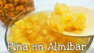 COMO HACER PIÑA EN ALMÍBAR  Receta fácil [upl. by Pendergast]