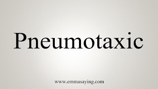 How To Say Pneumotaxic [upl. by Acinehs949]