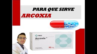 ARCOXIA PARA QUE SIRVE ARCOXIA DOSIS CONTRAINDICACIONES Y EFECTOS SECUNDARIOS DE ARCOXIA [upl. by Llirred]