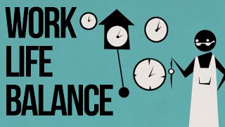 WorkLife Balance [upl. by Mccormac]