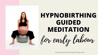 MEDITATION FOR LABOUR HYPNOBIRTHING  Early labour meditation guided  labour affirmations [upl. by Nnawaj135]