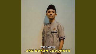 Aku Bukan Jodohnya [upl. by Grath]