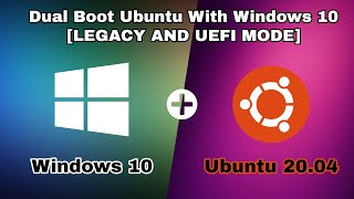 How To Dual Boot Ubuntu With Windows 10 LEGACY AND UEFI MODE [upl. by Enelyar]