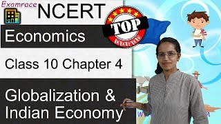 NCERT Class 10 Economics Chapter 4 Globalization amp Indian Economy  English  CBSE [upl. by Houghton607]