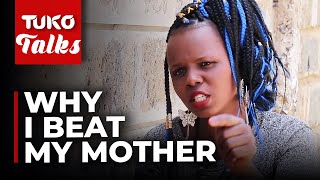 Why I beat my own mother  Lucy Nyawira  Tuko TV [upl. by Desdamonna]