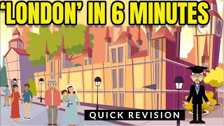 London in 6 Minutes Quick Revision [upl. by Manley]