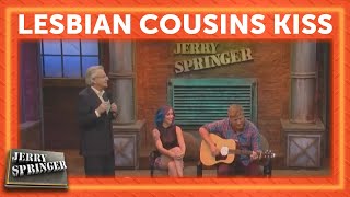 Lesbian Cousins Kiss  Jerry Springer [upl. by Wehhtam]