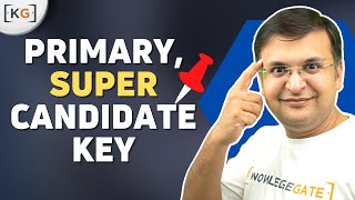 311 Super Key Candidate Key and Primary Key [upl. by Iny]