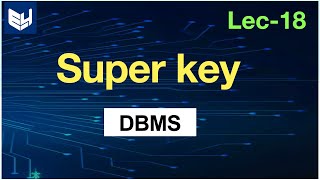 super key in dbms  DBMS  Lec18  Bhanu Priya [upl. by Alaekim248]