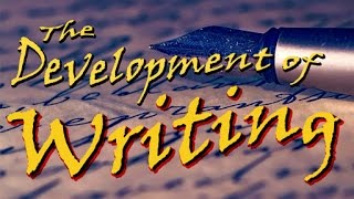 Development of Writing [upl. by Aihsenor]