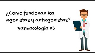 Fármacos Agonistas y Antagonistas Farmacología 3 [upl. by Auqinom]