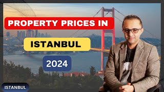 PROPERTY PRICES IN ISTANBUL TÜRKIYE 2024 [upl. by Gibeon]