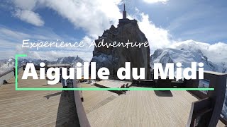 Experience Adventure Aiguille du Midi amp Plan de lAguille Chamonix France [upl. by Enelam212]