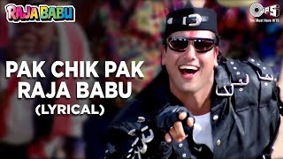 Pak Chik Pak Raja Babu Lyrical Govinda  Vinod R Jolly M Anand S  Raja Babu  90s Hindi Song [upl. by Tarazi192]