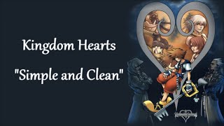 Kingdom Hearts Simple and Clean lyrics [upl. by Luttrell]