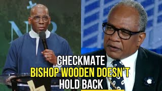 Bishop Wooden OBLITERATES Jamal Bryant – “Enough of the Foolishness” [upl. by Ellennoj434]