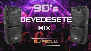 DEVEDESETE DANCE MIX  DJ PEDJA  YU DANCE MIX 90s [upl. by Pepin]