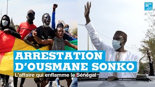 Arrestation de lopposant Ousmane Sonko  l’affaire qui enflamme le Sénégal [upl. by Christal582]