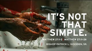 “It’s Not That Simple”  Bishop Patrick L Wooden Sr  1100am  March 2 2025 [upl. by Aisercal827]