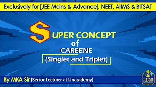 Carbene  General Organic Chemistry  Jee Mains Advance amp BITSAT  NEET amp AIIMS [upl. by Eerahc]