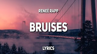 Reneé Rapp  Bruises Lyrics [upl. by Peterus879]