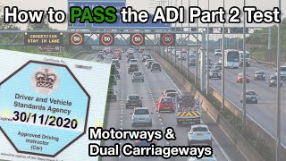 How to PASS the ADI Part 2 Test  Motorway amp Dual Carriageway Driving [upl. by Marden778]