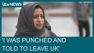 Punched and told to leave Britain Islamophobia reaches record high  ITV News [upl. by Asylem]