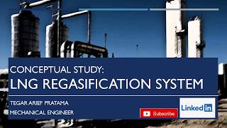 LNG Regasification  Brief Conceptual Study [upl. by Babita]