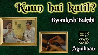 Byomkesh Bakshi Ep 9  AgniBaan [upl. by Ylebmik907]