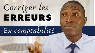 Comment corriger les erreurs en comptabilité [upl. by Nenad318]