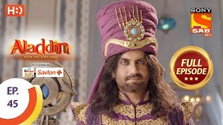 Aladdin  Ep 45  Full Episode  20th October 2018 [upl. by Kiri]