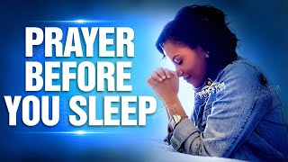 The Best Prayer To End Your Day POWERFUL PRAYER BEFORE SLEEP [upl. by Persian]