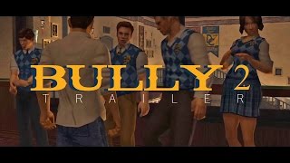 Bully 2 Trailer [upl. by Verras]