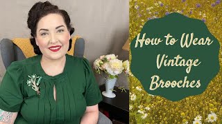 How to Wear Vintage Brooches [upl. by Airasor]