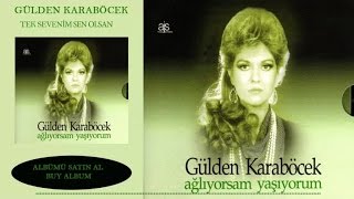 Gülden Karaböcek  Tek Sevenim Sen Olsan Official Audio [upl. by Ludewig]