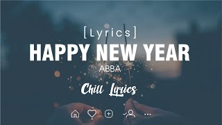 ABBA  Happy New Year Lyrics  Chill Lyrics [upl. by Ynnub]