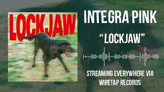 Integra Pink  quotLockjawquot Official Audio [upl. by End]