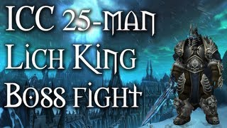 World of Warcraft  Icecrown Citadel 25 man Normal Raid  The Lich King boss fight [upl. by Christina735]