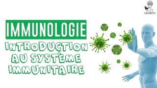 Immunologie  Introduction au Système Immunitaire [upl. by Asilanom]