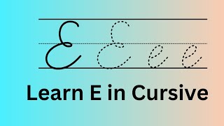 Cursive E How to Write E in Cursive [upl. by Nancy835]