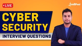 Cyber Security Interview Questions And Answers  Cyber Security Interview Preparation  Intellipaat [upl. by Kirsten]