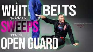 A White Belts Guide To Sweeps  From Open Guard [upl. by Helm]