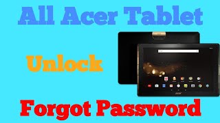 ALL Acer Tablet 2018 Forgot Password  HARD RESET How To  GSM GUIDE [upl. by Suhsoj]