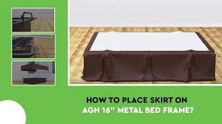 How To Place Skirt on AGH 16quot Metal Bed Frame  AGH SUPPLY [upl. by Ariaj]