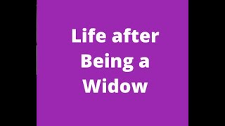 How to Create a new life being a widow [upl. by Repohtsirhc]