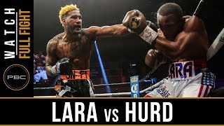 Lara vs Hurd FULL FIGHT April 7 2018  PBC on Showtime [upl. by Shwalb223]